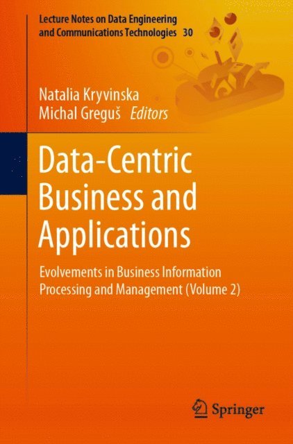 Michal Gregus, Natalia Kryvinska - Data-Centric Business and Applications, E-bok