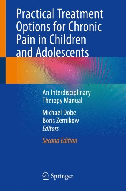 Boris Zernikow, Michael Dobe - Practical Treatment Options for Chronic Pain in Children and Adolescents, E-bok
