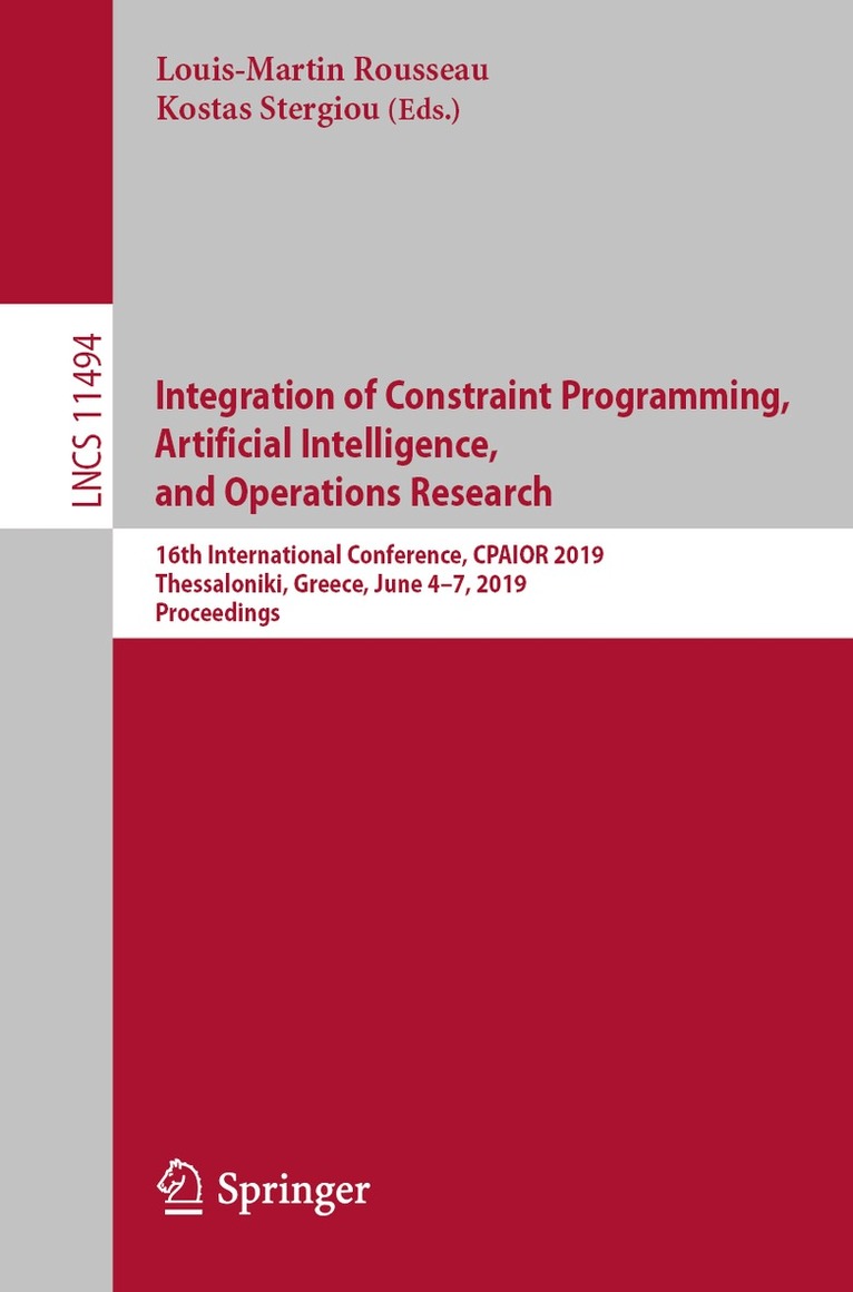 Louis-Martin Rousseau, Kostas Stergiou - Integration of Constraint Programming, Artificial Intelligence, and Operations Research, Häftad