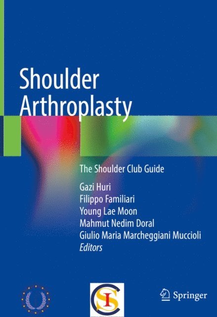 Giulio Maria Marcheggiani Muccioli, Mahmut Nedim Doral, Young Lae Moon, Filippo Familiari, Gazi Huri - Shoulder Arthroplasty, E-bok