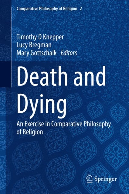 Mary Gottschalk, Lucy Bregman, Timothy D Knepper - Death and Dying, E-bok