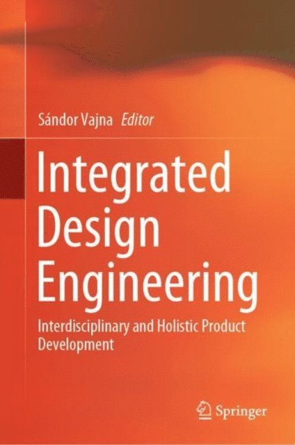 Sandor Vajna - Integrated Design Engineering, E-bok