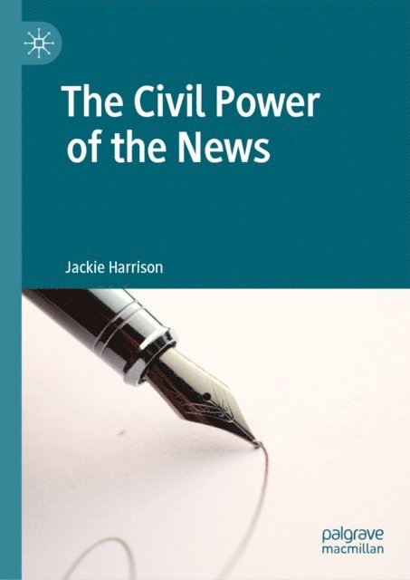 Jackie Harrison - Civil Power of the News, E-bok