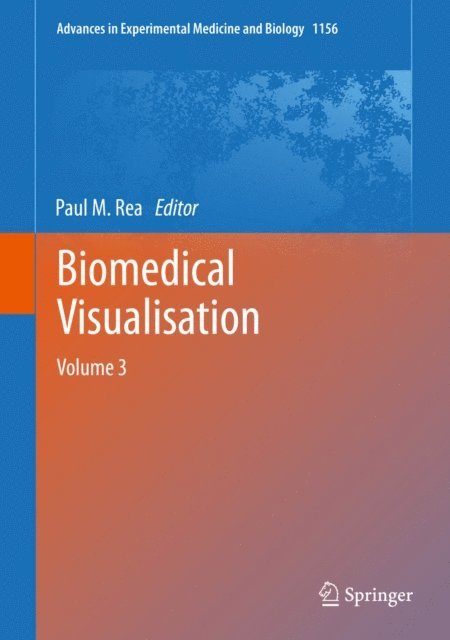 Paul M. Rea - Biomedical Visualisation, E-bok