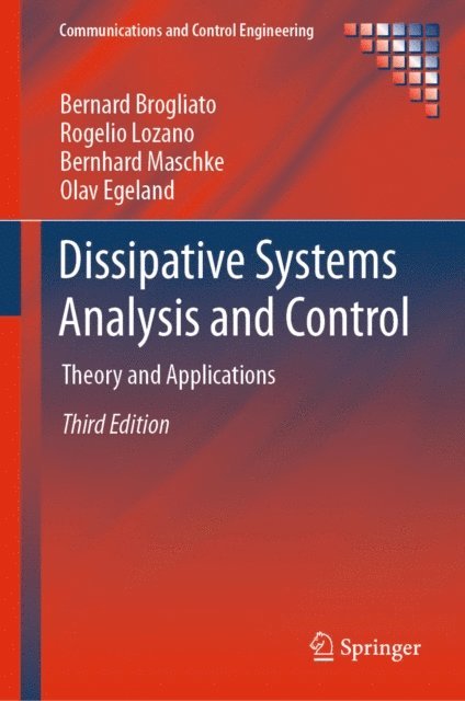 Olav Egeland, Bernhard Maschke, Rogelio Lozano, Bernard Brogliato - Dissipative Systems Analysis and Control, E-bok