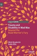 Trauma and Disability in Mad Max