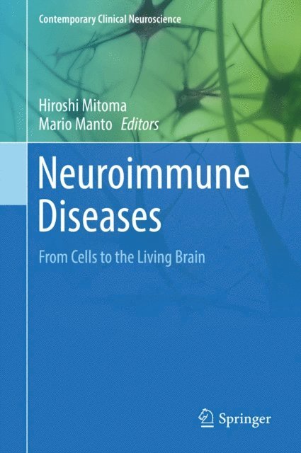 Mario Manto, Hiroshi Mitoma - Neuroimmune Diseases, E-bok