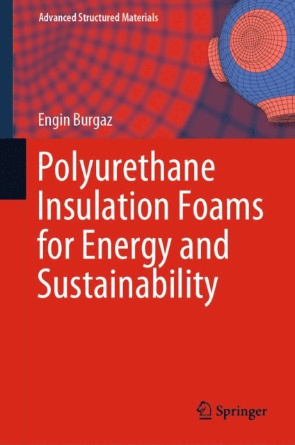 Engin Burgaz - Polyurethane Insulation Foams for Energy and Sustainability, E-bok