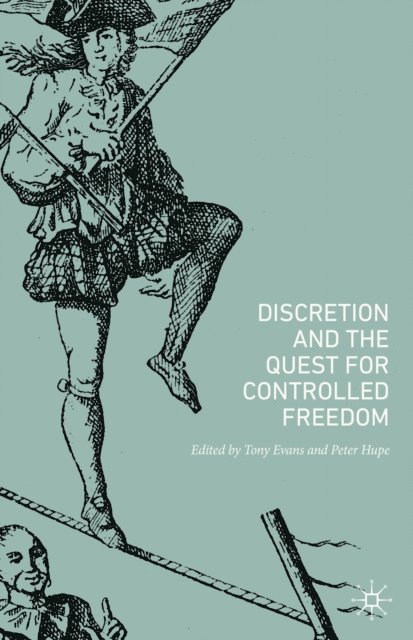 Peter Hupe, Tony Evans - Discretion and the Quest for Controlled Freedom, E-bok