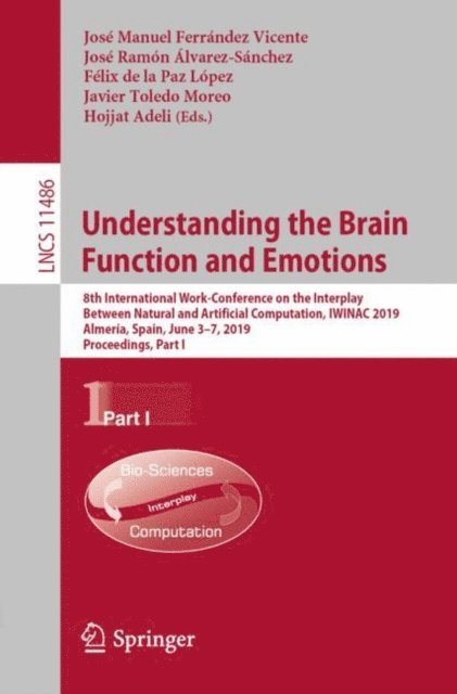 Hojjat Adeli, Javier Toledo Moreo, Felix de la Paz Lopez, Jose Ramon Alvarez-Sanchez, Jose Manuel Ferrandez Vicente - Understanding the Brain Function and Emotions, E-bok