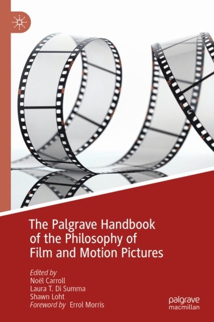 Shawn Loht, Laura T. Di Summa, Noel Carroll - Palgrave Handbook of the Philosophy of Film and Motion Pictures, E-bok