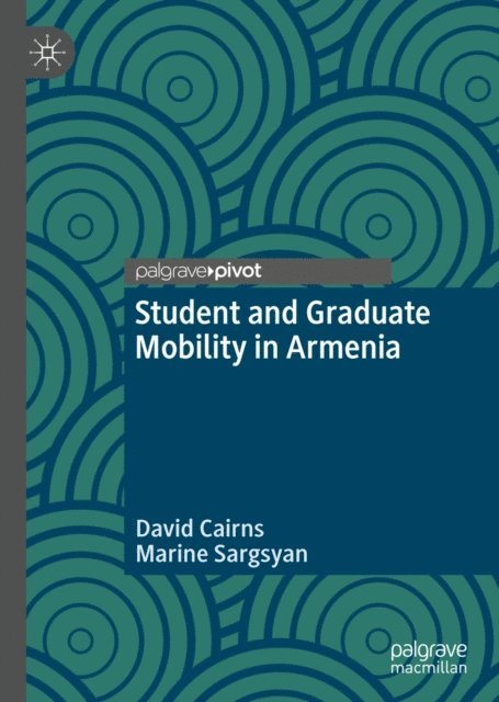 Marine Sargsyan, David Cairns - Student and Graduate Mobility in Armenia, E-bok