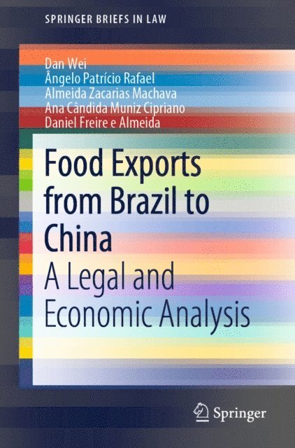 Daniel Freire e Almeida, Ana Candida Muniz Cipriano, Almeida Zacarias Machava, Angelo Patricio Rafael, Dan Wei - Food Exports from Brazil to China, E-bok