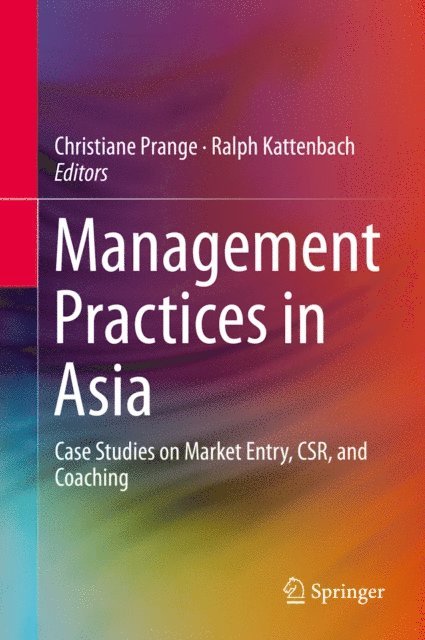 Ralph Kattenbach, Christiane Prange - Management Practices in Asia, E-bok