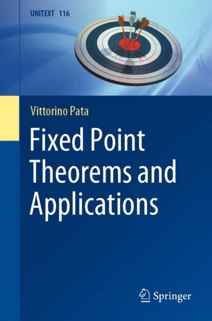 Vittorino Pata - Fixed Point Theorems and Applications, E-bok