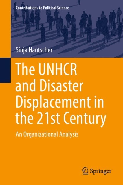 Sinja Hantscher - UNHCR and Disaster Displacement in the 21st Century, E-bok