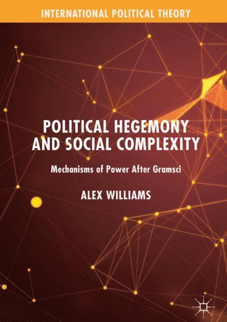 Alex Williams - Political Hegemony and Social Complexity, E-bok