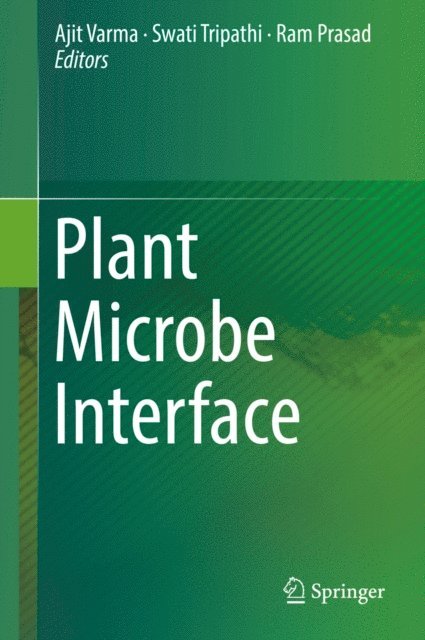 Ram Prasad, Swati Tripathi, Ajit Varma - Plant Microbe Interface, E-bok