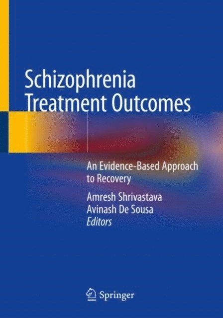 Avinash De Sousa, Amresh Shrivastava - Schizophrenia Treatment Outcomes, E-bok