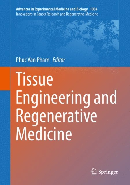 Phuc Van Pham - Tissue Engineering and Regenerative Medicine, E-bok