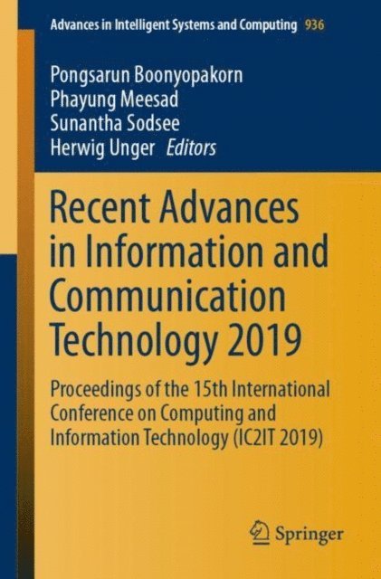 Herwig Unger, Sunantha Sodsee, Phayung Meesad, Pongsarun Boonyopakorn - Recent Advances in Information and Communication Technology 2019, E-bok