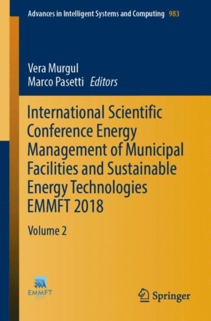 Marco Pasetti, Vera Murgul - International Scientific Conference Energy Management of Municipal Facilities and Sustainable Energy Technologies EMMFT 2018, E-bok