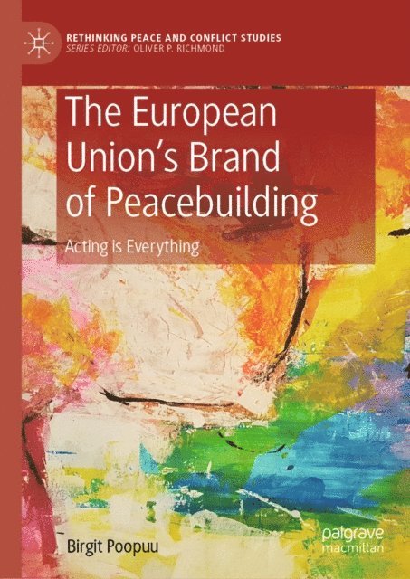 Birgit Poopuu - European Union's Brand of Peacebuilding, E-bok