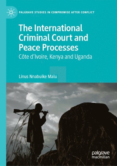 Linus Nnabuike Malu - International Criminal Court and Peace Processes, E-bok
