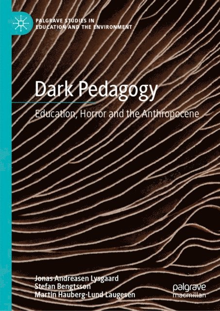Martin Hauberg-Lund Laugesen, Stefan Bengtsson, Jonas Andreasen Lysgaard - Dark Pedagogy, E-bok