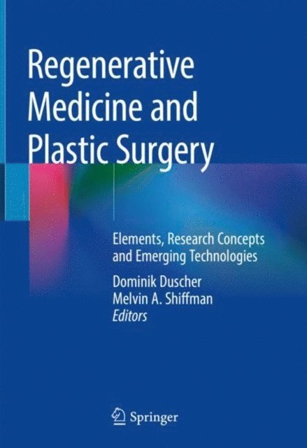 Melvin A. Shiffman, Dominik Duscher - Regenerative Medicine and Plastic Surgery, E-bok