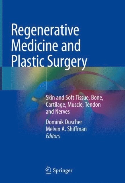 Melvin A. Shiffman, Dominik Duscher - Regenerative Medicine and Plastic Surgery, E-bok