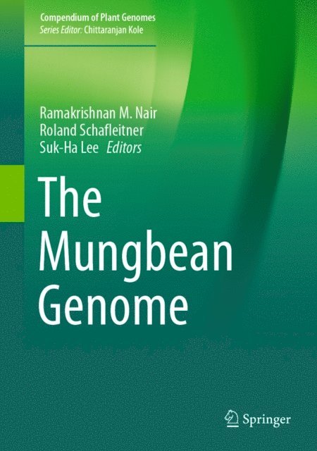 Suk-Ha Lee, Roland Schafleitner, Ramakrishnan M. Nair - Mungbean Genome, E-bok