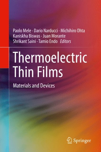 Tamio Endo, Shrikant Saini, Juan Morante, Kaniskha Biswas, Michihiro Ohta, Dario Narducci, Paolo Mele - Thermoelectric Thin Films, E-bok