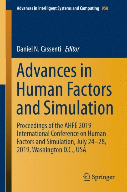 Daniel N. Cassenti - Advances in Human Factors and Simulation, E-bok