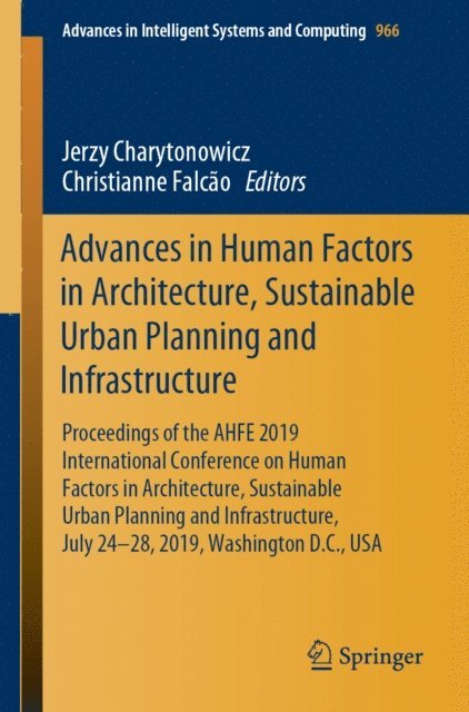 Christianne Falcao, Jerzy Charytonowicz - Advances in Human Factors in Architecture, Sustainable Urban Planning and Infrastructure, E-bok