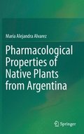 Pharmacological Properties of Native Plants from Argentina