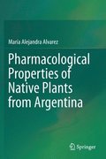 Pharmacological Properties of Native Plants from Argentina