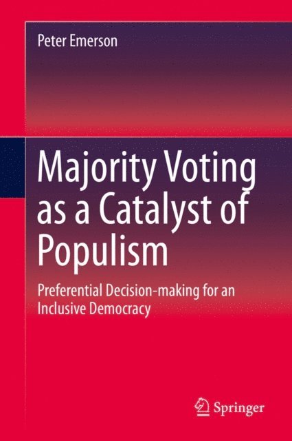 Peter Emerson - Majority Voting as a Catalyst of Populism, E-bok