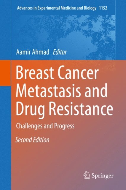 Aamir Ahmad - Breast Cancer Metastasis and Drug Resistance, E-bok