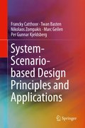 System-Scenario-based Design Principles and Applications