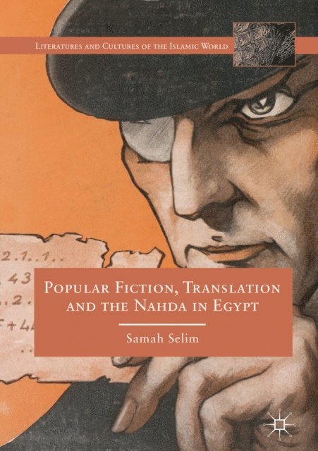 Samah Selim - Popular Fiction, Translation and the Nahda in Egypt, E-bok