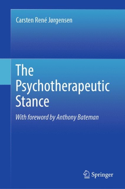 Carsten Rene Jorgensen - Psychotherapeutic Stance, E-bok