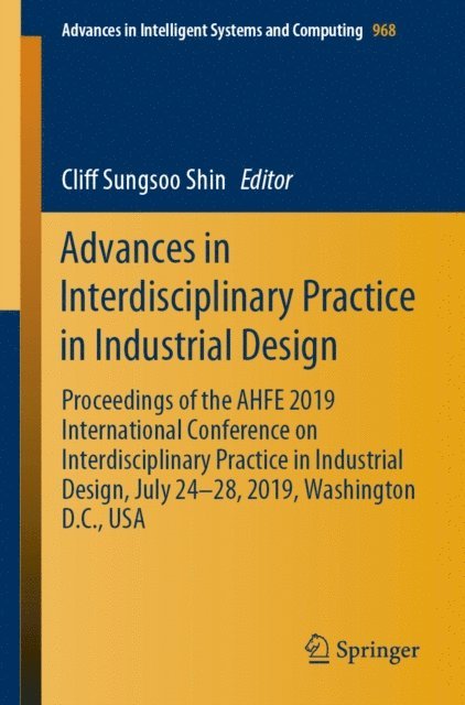 Cliff Sungsoo Shin - Advances in Interdisciplinary Practice in Industrial Design, E-bok