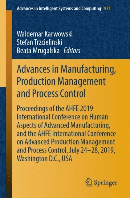 Beata Mrugalska, Stefan Trzcielinski, Waldemar Karwowski - Advances in Manufacturing, Production Management and Process Control, E-bok