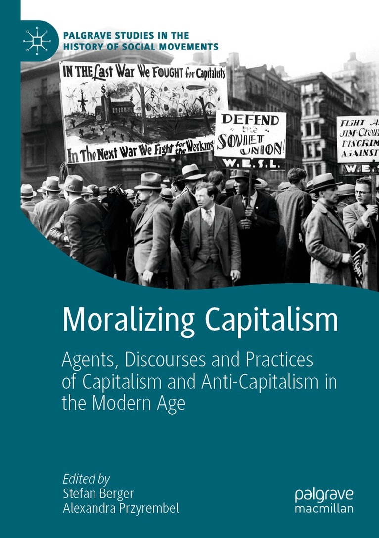 Stefan Berger, Alexandra Przyrembel - Moralizing Capitalism, Häftad