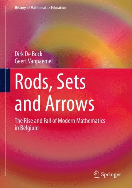 Geert Vanpaemel, Dirk De Bock - Rods, Sets and Arrows, E-bok