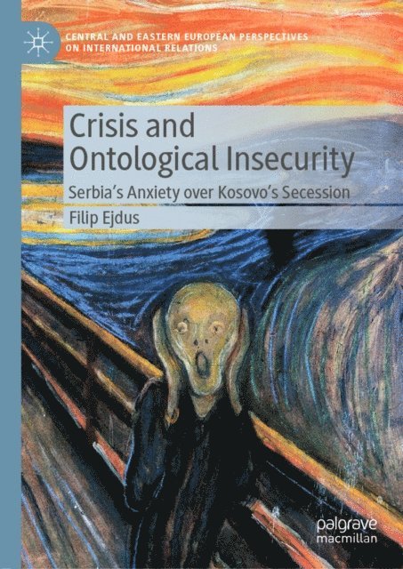 Filip Ejdus - Crisis and Ontological Insecurity, E-bok