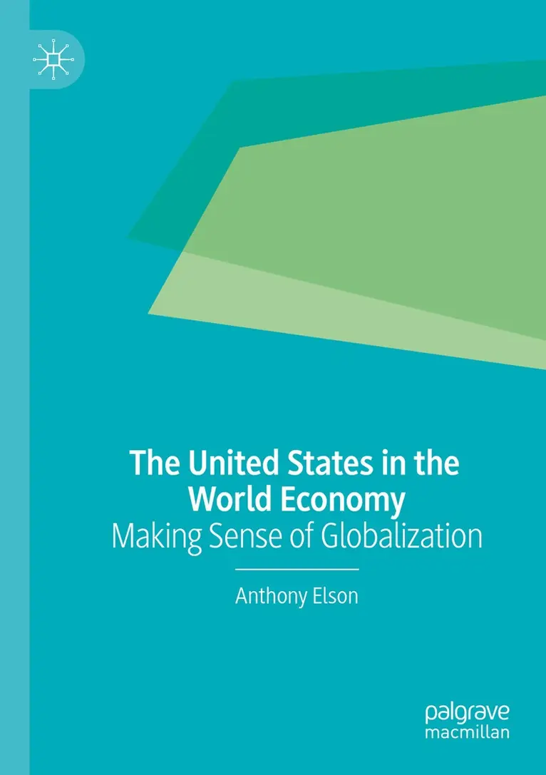 Anthony Elson - United States in the World Economy, Häftad. Tillgänglighet: Lägg i varukorg