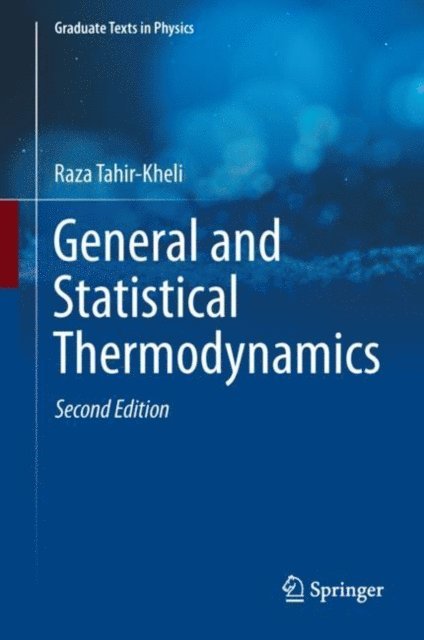 Raza Tahir-Kheli - General and Statistical Thermodynamics, E-bok