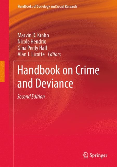 Alan J. Lizotte, Gina Penly Hall, Nicole Hendrix, Marvin D. Krohn - Handbook on Crime and Deviance, E-bok